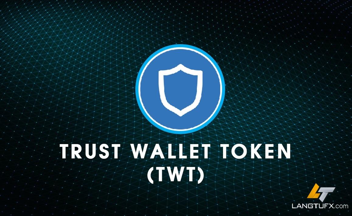TWT Coin là gì? Thông tin về đồng Trust Wallet Token chi tiết
